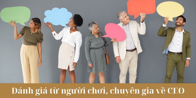 Đánh giá từ người chơi, chuyên gia về CEO OKKING
