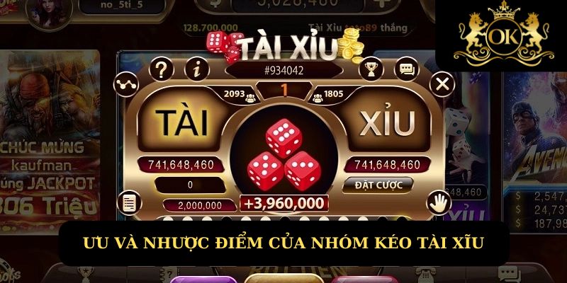 Ưu và nhược điểm khi tham gia kéo tài xỉu